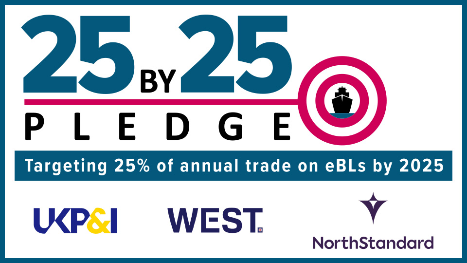 25by25 Pledge - targeting 25% of annual trade on eBLs by 2025 - UK P&I, WEST & North Standars P&I Club logos